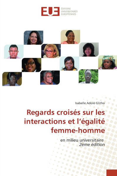 Regards croisÃ¯Â¿Â½s sur les interactions et l'Ã¯Â¿Â½galitÃ¯Â¿Â½ femme-homme