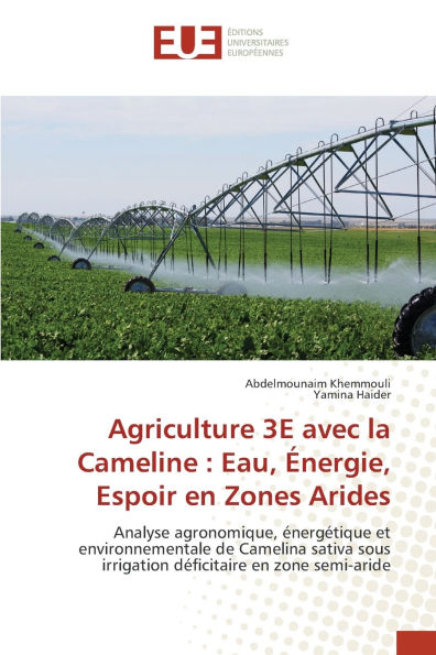 Agriculture 3E avec la Cameline: Eau, ï¿½nergie, Espoir en Zones Arides