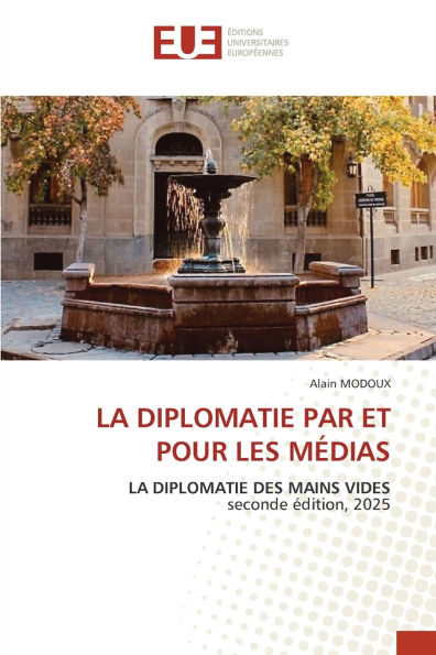 La Diplomatie Par Et Pour Les M�dias