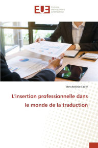 Title: L'insertion professionnelle dans le monde de la traduction, Author: Metchekede Sadjo