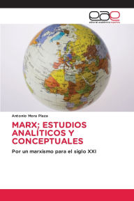 Title: Marx: Estudios Analï¿½ticos Y Conceptuales, Author: Antonio Mora Plaza