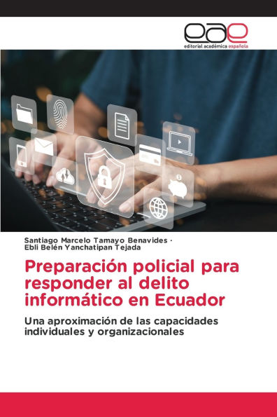Preparaciï¿½n policial para responder al delito informï¿½tico en Ecuador