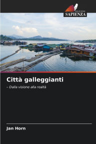 Title: CittÃ¯Â¿Â½ galleggianti, Author: Jan Horn