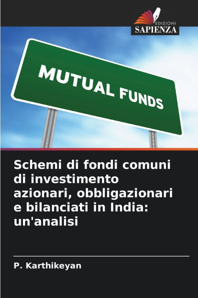 Schemi di fondi comuni di investimento azionari, obbligazionari e bilanciati in India: un'analisi