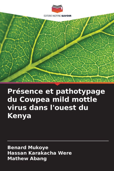 Pr�sence et pathotypage du Cowpea mild mottle virus dans l'ouest du Kenya