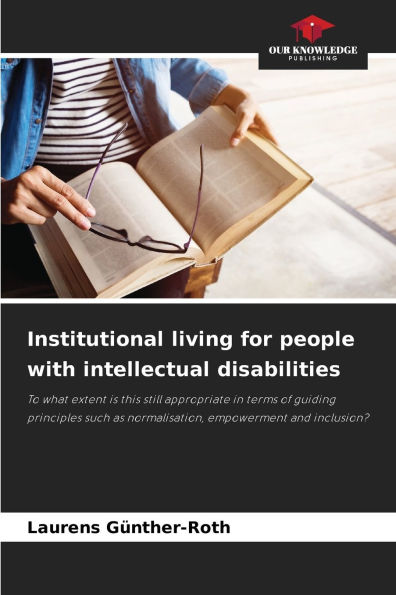 Institutional living for people with intellectual disabilities