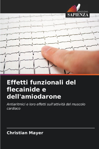 Effetti funzionali del flecainide e dell'amiodarone