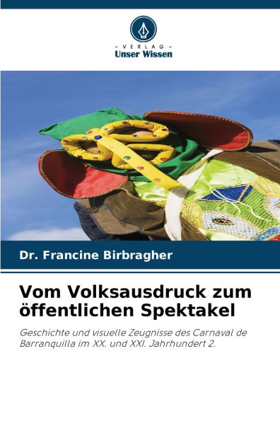 Vom Volksausdruck zum Ã¯Â¿Â½ffentlichen Spektakel