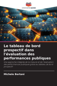 Title: Le tableau de bord prospectif dans l'Ã¯Â¿Â½valuation des performances publiques, Author: Michele Bertani