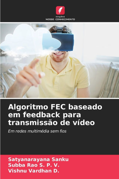 Algoritmo FEC baseado em feedback para transmissÃ¯Â¿Â½o de vÃ¯Â¿Â½deo