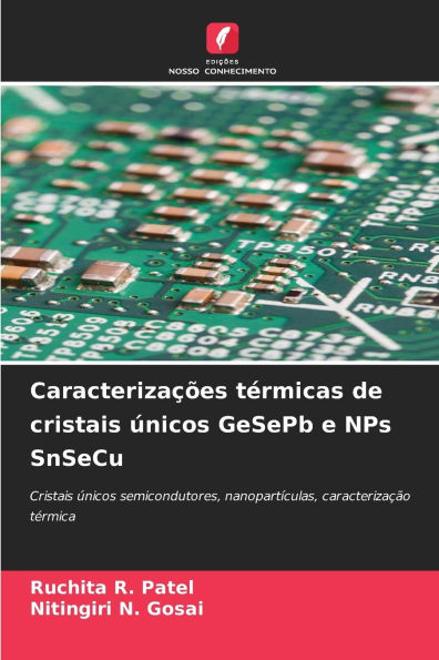 CaracterizaÃ¯Â¿Â½Ã¯Â¿Â½es tÃ¯Â¿Â½rmicas de cristais Ã¯Â¿Â½nicos GeSePb e NPs SnSeCu