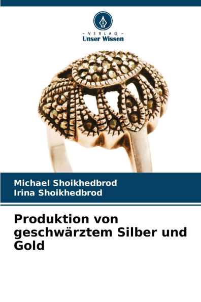 Produktion von geschwÃ¯Â¿Â½rztem Silber und Gold
