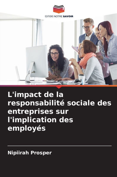 L'impact de la responsabilit� sociale des entreprises sur l'implication des employ�s