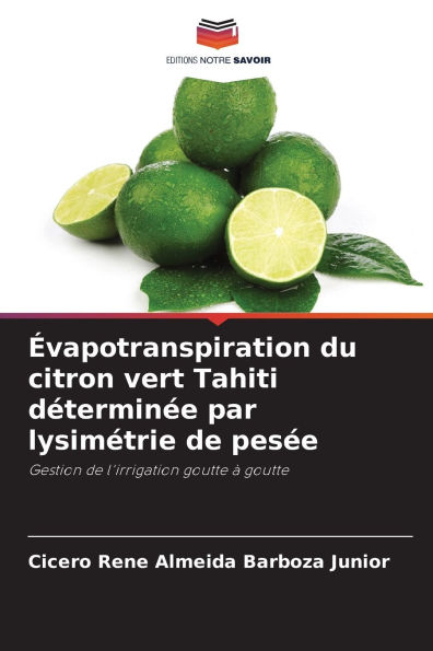 Ã¯Â¿Â½vapotranspiration du citron vert Tahiti dÃ¯Â¿Â½terminÃ¯Â¿Â½e par lysimÃ¯Â¿Â½trie de pesÃ¯Â¿Â½e