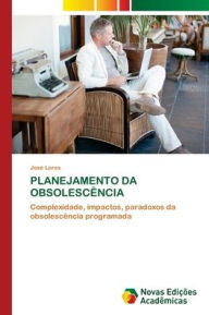 Title: Planejamento Da Obsolescï¿½ncia, Author: Josï Lores