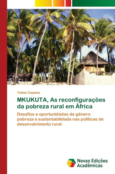 MKUKUTA, As reconfiguraï¿½ï¿½es da pobreza rural em ï¿½frica