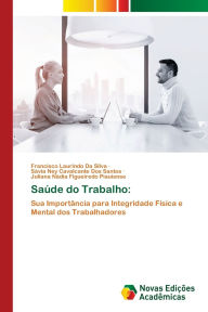 Title: Saï¿½de do Trabalho, Author: Francisco Laurindo Da Silva