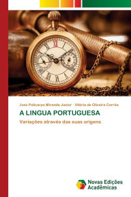 Title: A Lingua Portuguesa, Author: Josï Policarpo Miranda Junior