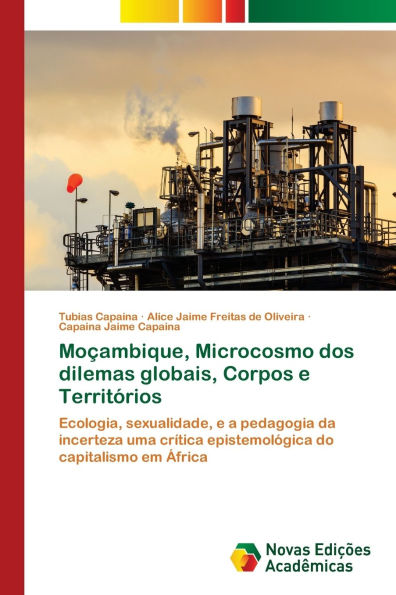 Moï¿½ambique, Microcosmo dos dilemas globais, Corpos e Territï¿½rios