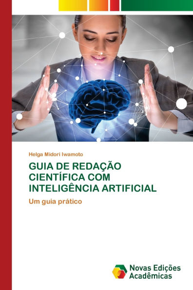 Guia de Redaï¿½ï¿½o Cientï¿½fica Com Inteligï¿½ncia Artificial
