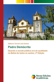 Title: Padre Demï¿½crito, Author: Gildenor Carneiro Dos Santos