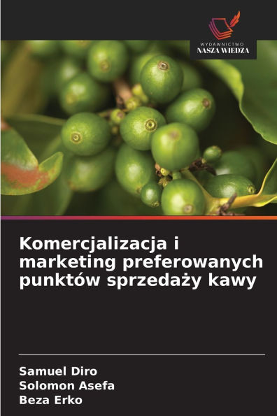Komercjalizacja i marketing preferowanych punkt�w sprzedaży kawy