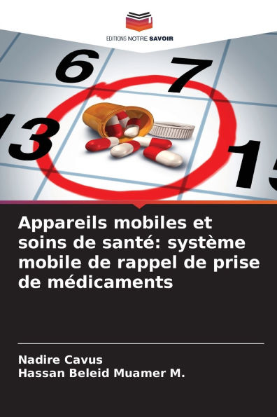 Appareils mobiles et soins de santÃ¯Â¿Â½: systÃ¯Â¿Â½me mobile de rappel de prise de mÃ¯Â¿Â½dicaments