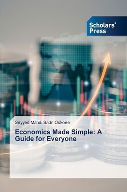 Economics Made Simple: A Guide for Everyone