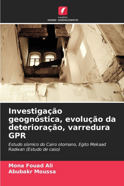 InvestigaÃ¯Â¿Â½Ã¯Â¿Â½o geognÃ¯Â¿Â½stica, evoluÃ¯Â¿Â½Ã¯Â¿Â½o da deterioraÃ¯Â¿Â½Ã¯Â¿Â½o, varredura GPR