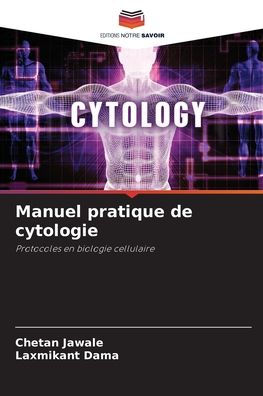 Manuel pratique de cytologie