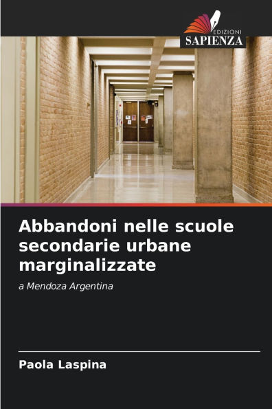 Abbandoni nelle scuole secondarie urbane marginalizzate