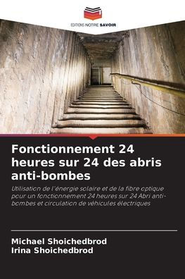 Fonctionnement 24 heures sur 24 des abris anti-bombes