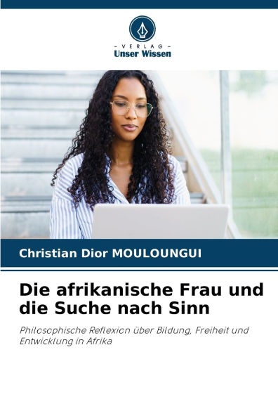 Die afrikanische Frau und die Suche nach Sinn