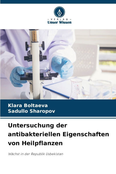Untersuchung der antibakteriellen Eigenschaften von Heilpflanzen