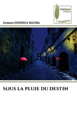 Sous La Pluie Du Destin