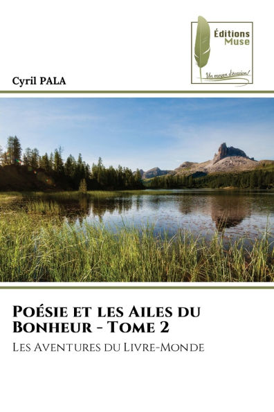 Poï¿½sie et les Ailes du Bonheur - Tome 2