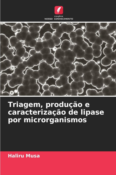 Triagem, produÃ¯Â¿Â½Ã¯Â¿Â½o e caracterizaÃ¯Â¿Â½Ã¯Â¿Â½o de lipase por microrganismos