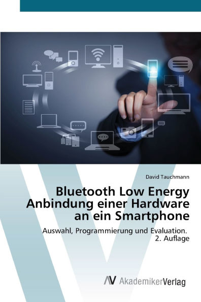 Bluetooth Low Energy Anbindung einer Hardware an ein Smartphone