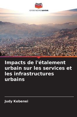Impacts de l'ï¿½talement urbain sur les services et les infrastructures urbains