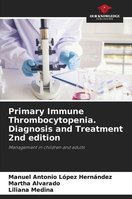 Primary Immune Thrombocytopenia. Diagnosis and Treatment 2nd edition