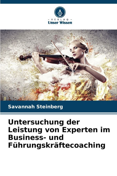 Untersuchung der Leistung von Experten im Business- und FÃ¯Â¿Â½hrungskrÃ¯Â¿Â½ftecoaching