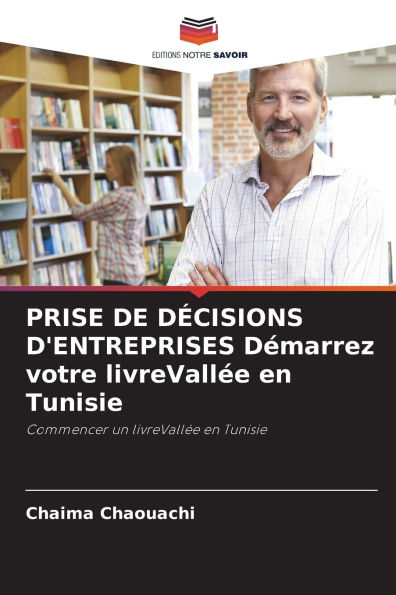 PRISE DE DÃ¯Â¿Â½CISIONS D'ENTREPRISES DÃ¯Â¿Â½marrez votre livreVallÃ¯Â¿Â½e en Tunisie