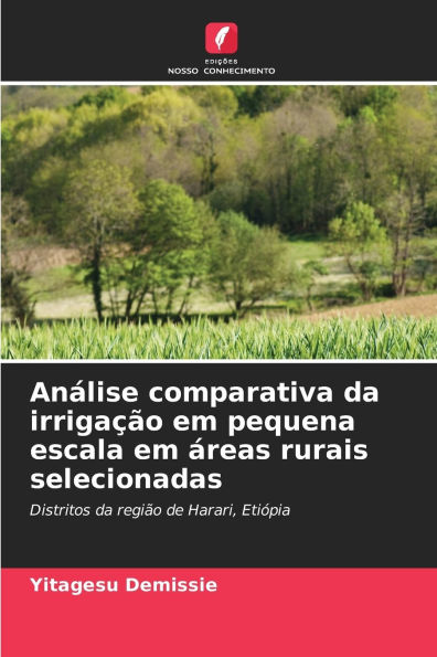 AnÃ¯Â¿Â½lise comparativa da irrigaÃ¯Â¿Â½Ã¯Â¿Â½o em pequena escala em Ã¯Â¿Â½reas rurais selecionadas