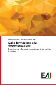 Title: Dalla formazione alla documentazione, Author: Arianna Santoro
