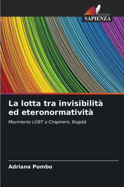 La lotta tra invisibilitÃ¯Â¿Â½ ed eteronormativitÃ¯Â¿Â½