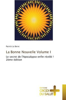 La Bonne Nouvelle Volume I