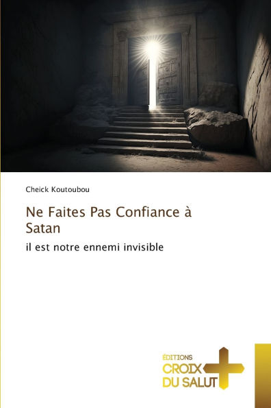 Ne Faites Pas Confiance ï¿½ Satan