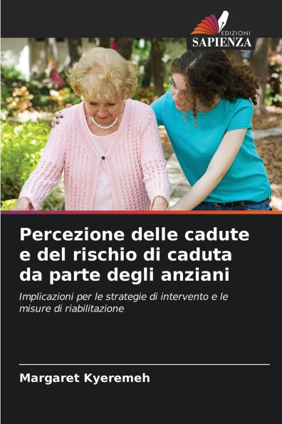 Percezione delle cadute e del rischio di caduta da parte degli anziani