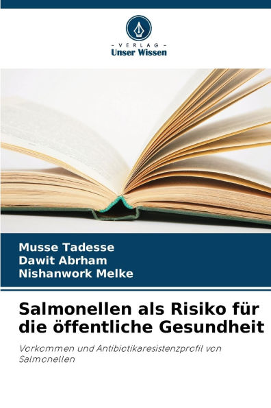 Salmonellen als Risiko fÃ¯Â¿Â½r die Ã¯Â¿Â½ffentliche Gesundheit