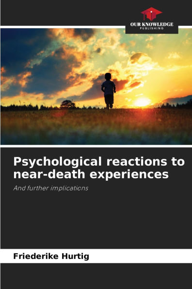 Psychological reactions to near-death experiences